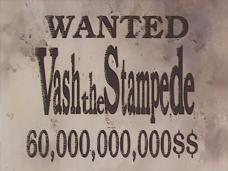 Vash's bounty in the opening credits for Trigun (1998).